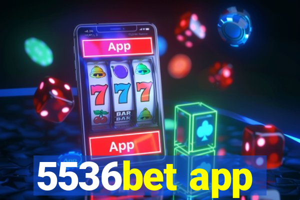 5536bet app